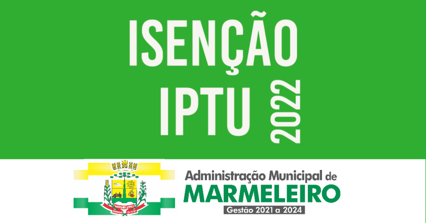 Solicite a isenção do Imposto Predial e Territorial Urbano (IPTU) de 2022.
