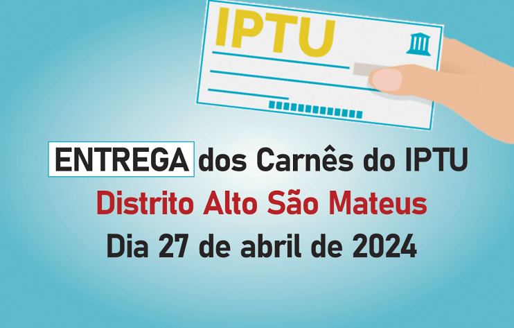 Entrega dos carnês do IPTU no Distrito do Alto São Mateus