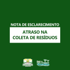 Nota de Esclarecimento: Atraso na Coleta de Resíduos